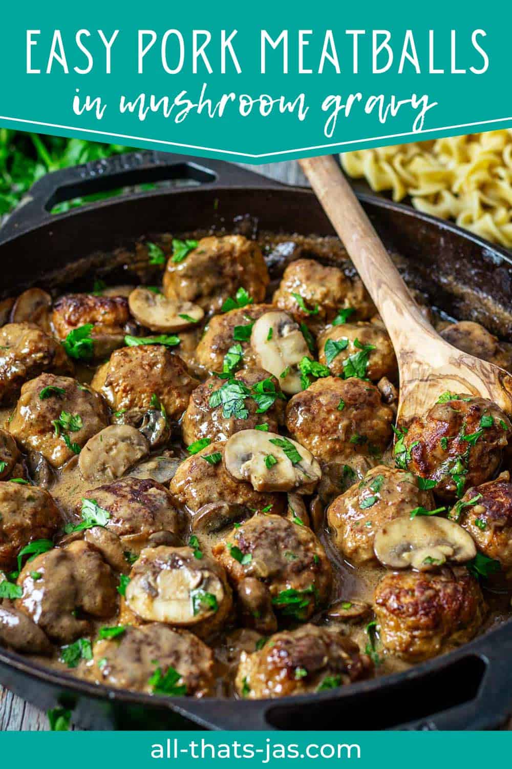 Pork meatballs with creamy mushroom sauce in a skillet with text overlay.